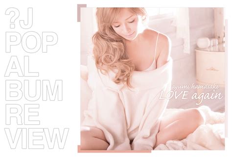 album review ayumi hamasaki love again