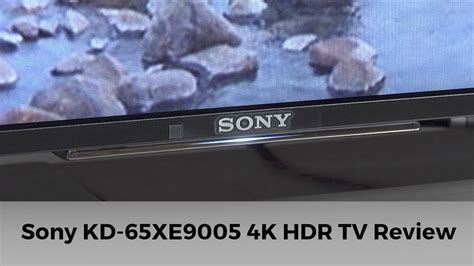 sony bravia xe xe  ultra hd hdr tv review youtube