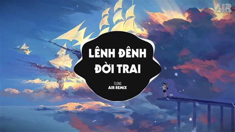 lenh denh doi trai air remix tlong phan doi beo troi  trai bo vo noi dau cho anh remix