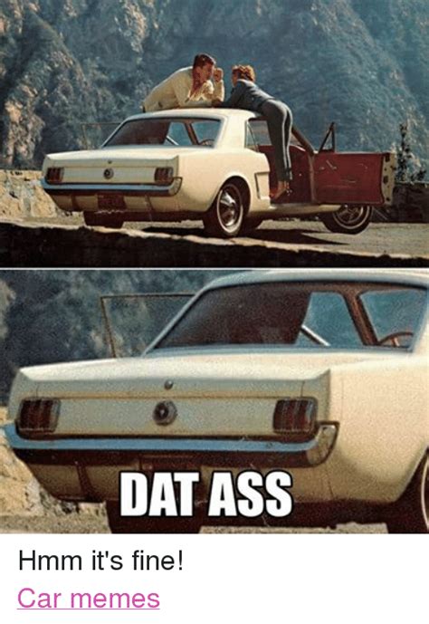 25 Best Memes About Cars Dat Ass Meme And Memes Cars