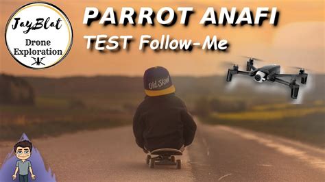 parrot anafi  test follow  dronies youtube