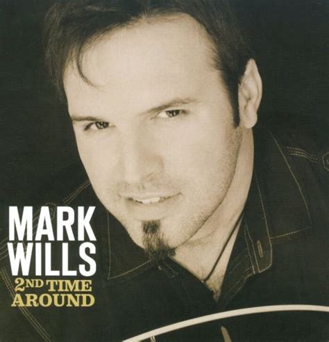 2nd Time Around Mark Wills Songs Reviews Credits Allmusic