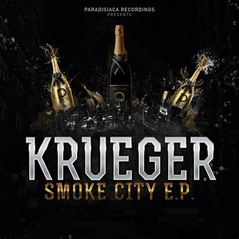 Smoke City Ep By Krueger On Spotify