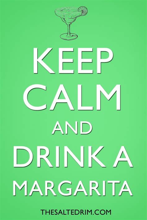 Keep Calm And Drink A Margarita Keep Calm And Drink