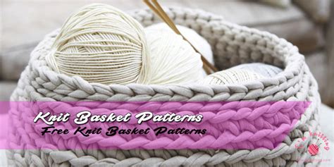 knit basket patterns knitting patterns  beginners