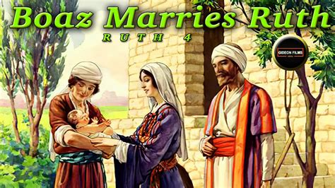 boaz marries ruth ruth  naomi gains  son boaz   town