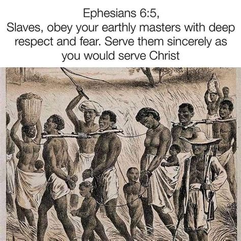 12 bible verses that supports brutal slavery dear african did you