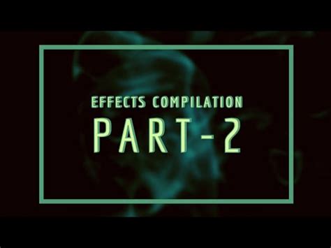 effects compilation part  youtube