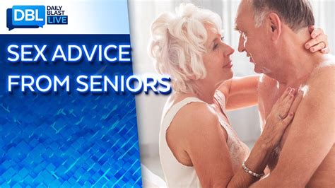 Seniors Share Four Tips To Make Sex Healthy More Fulfilling And Fun