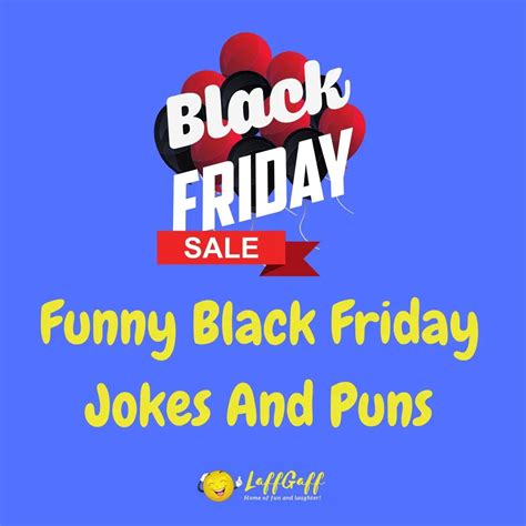 hilarious black friday jokes  puns laffgaff