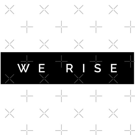 rise  madedesigns redbubble