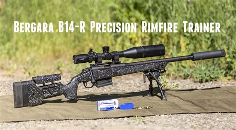 Tested New Bergara B14 R Precision Rimfire Trainer