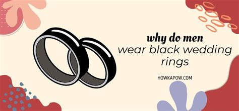 Why Do Men Wear Black Wedding Rings Explained