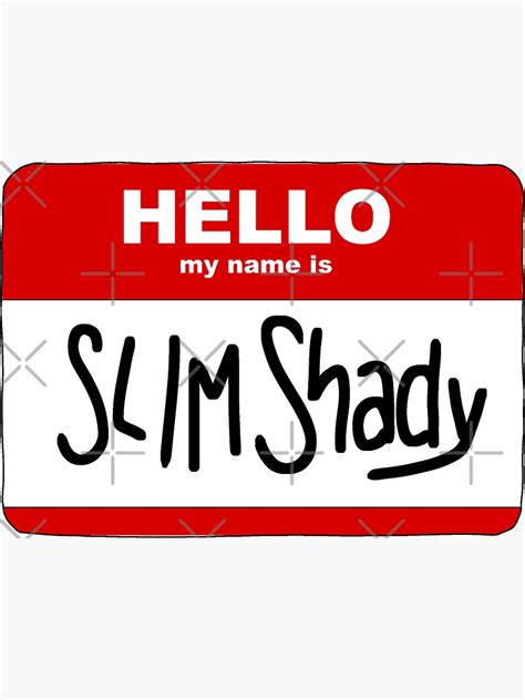 Hello My Name Is Slim Shady Sticker By Aprilllclark Redbubble