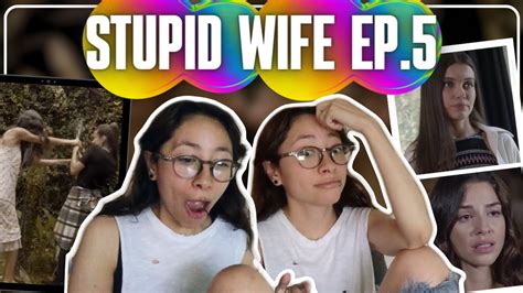 Stupid Wife 2ª Temporada 2x05 “transformação Reaction
