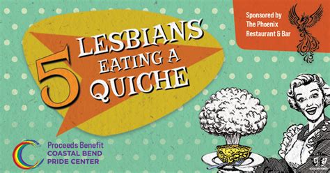 5 lesbians eating a quiche tickets port aransas community theatre
