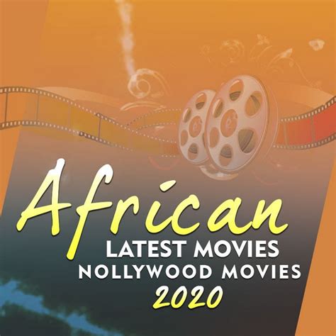 african latest movies nollywood movies 2020 youtube