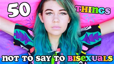 50 Things Not To Say To Bisexuals Youtube