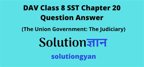 dav class  sst chapter  question answer  union government
