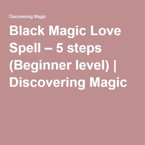 Black Magic Love Spell – 5 Steps Beginner Level Black Magic Love