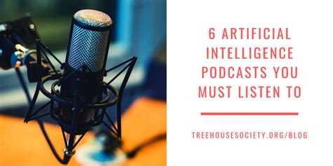 artificial intelligence podcasts   listen  treehouse society