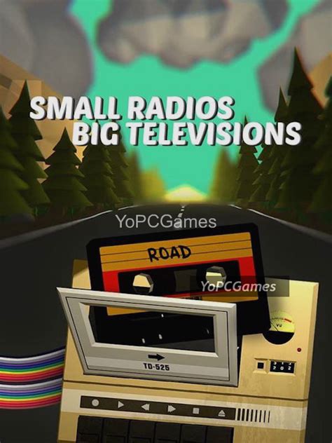small radios big televisions pc game  yopcgamescom