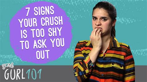 gurl 101 7 signs your crush is too shy to ask you out youtube