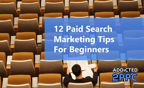 paid search marketing tips  beginners addicted  ppc