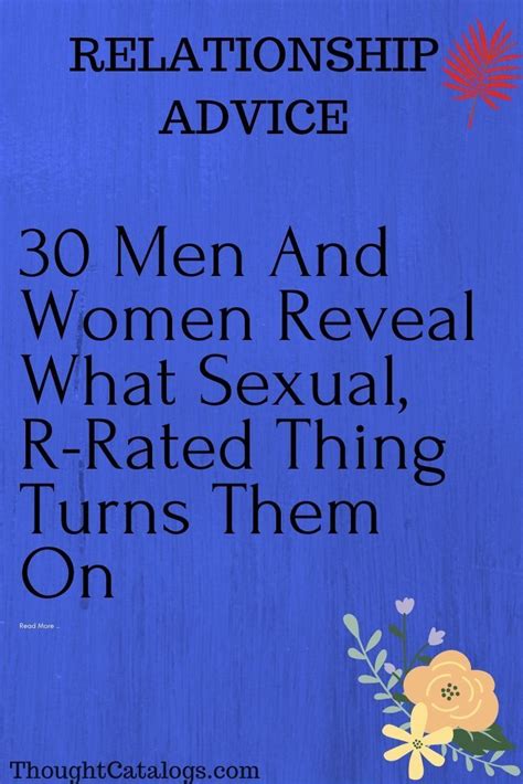 30 Men And Women Reveal What S Xual R Rated Thing Turns Them On