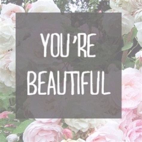 youre beautiful pictures   images  facebook tumblr pinterest  twitter