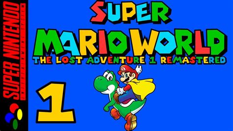 🔴super Mario World The Lost Adventure Remastered 1 [snes] Parte 1