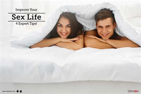 Improve Your Sex Life 4 Expert Tips By Dr R Grover Lybrate