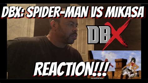 Dbx Spider Man Vs Mikasa Reaction Youtube
