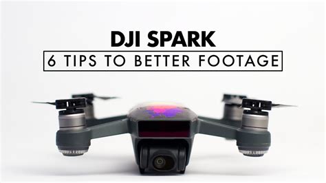 tips   drone footage dji spark youtube