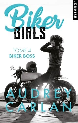 Biker Girls Tome 4 Biker Boss De Audrey Carlan Grand Format Livre