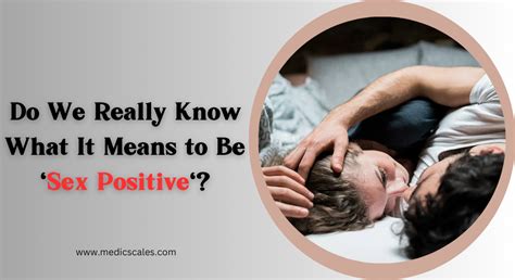 Do We Really Know What It Means To Be Sex Positive