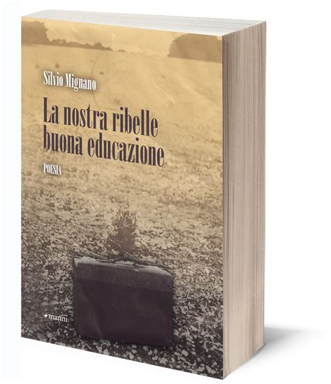 la nostra ribelle buona educazione manni editori