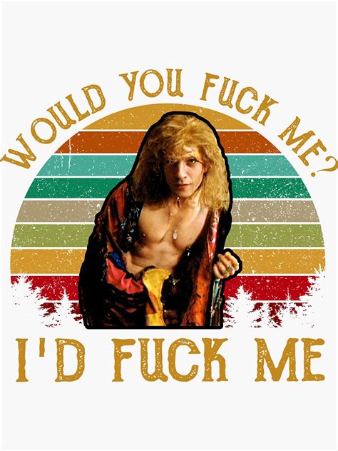 Would You Fuck Me Id Fuck Me The Silence Of The Lambs Sticker For
