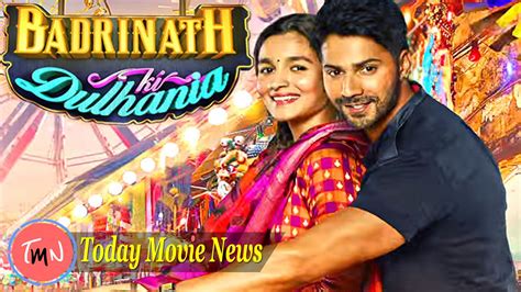 badrinath ki dulhania trailer 2017 new bollywood movies varun