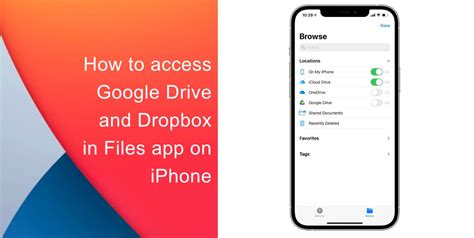access google drive  dropbox  files app  iphone
