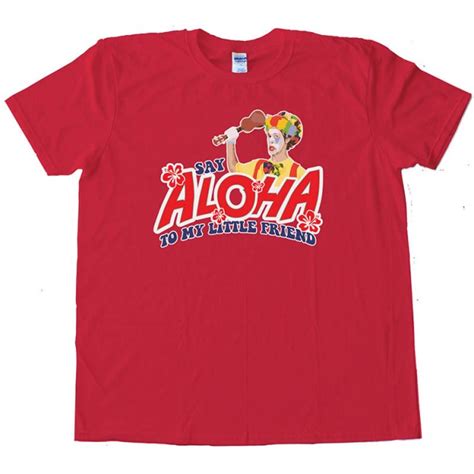 say aloha to my little friend