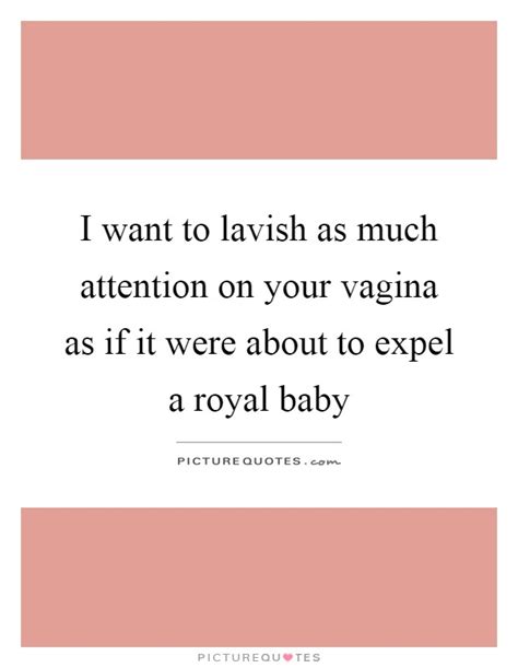 Vagina Quotes Vagina Sayings Vagina Picture Quotes
