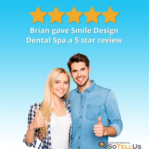 brian  gave smile design dental spa   star review  sotellus