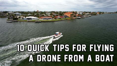 quick tips  flying  drone   boat dronertv