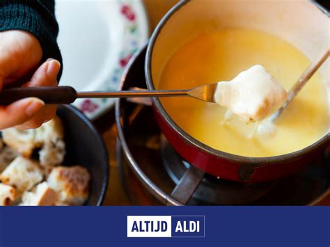 kaasfondue hoe maak je het zelf en wat serveer je erbij altijd aldi