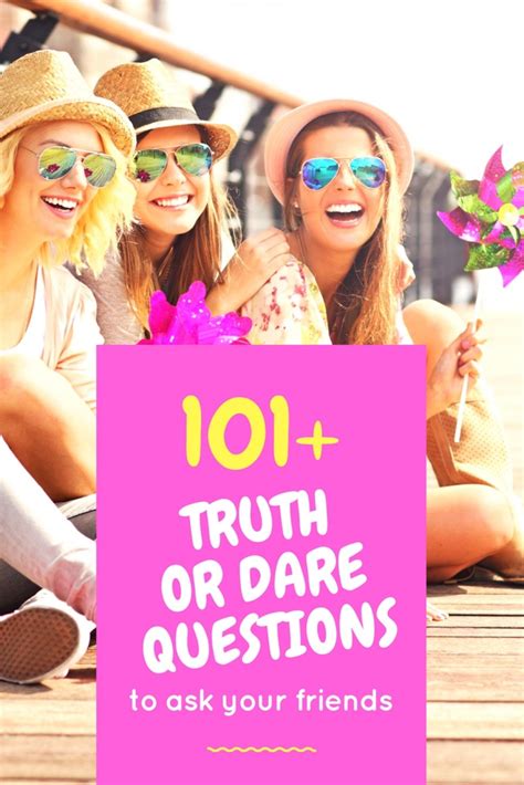 400 Embarrassing Truth Or Dare Questions To Ask Your