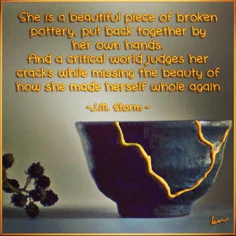 she is a beautiful piece of broken pottery put back