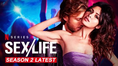 sex life season 2 release date plot and more droidjournal