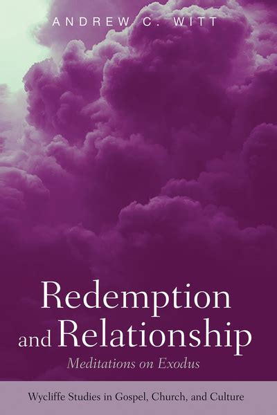 Redemption And Relationship Meditations On Exodus Olive Tree Bible