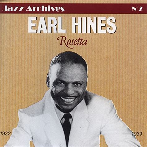 Earl Hines 1932 1939 Rosetta Jazz Archives No 2 Von Earl Fatha